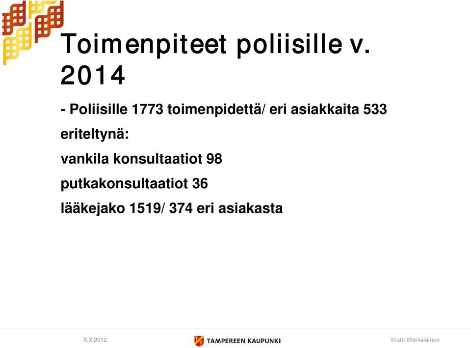 asiakkaita 533 eriteltynä: vankila