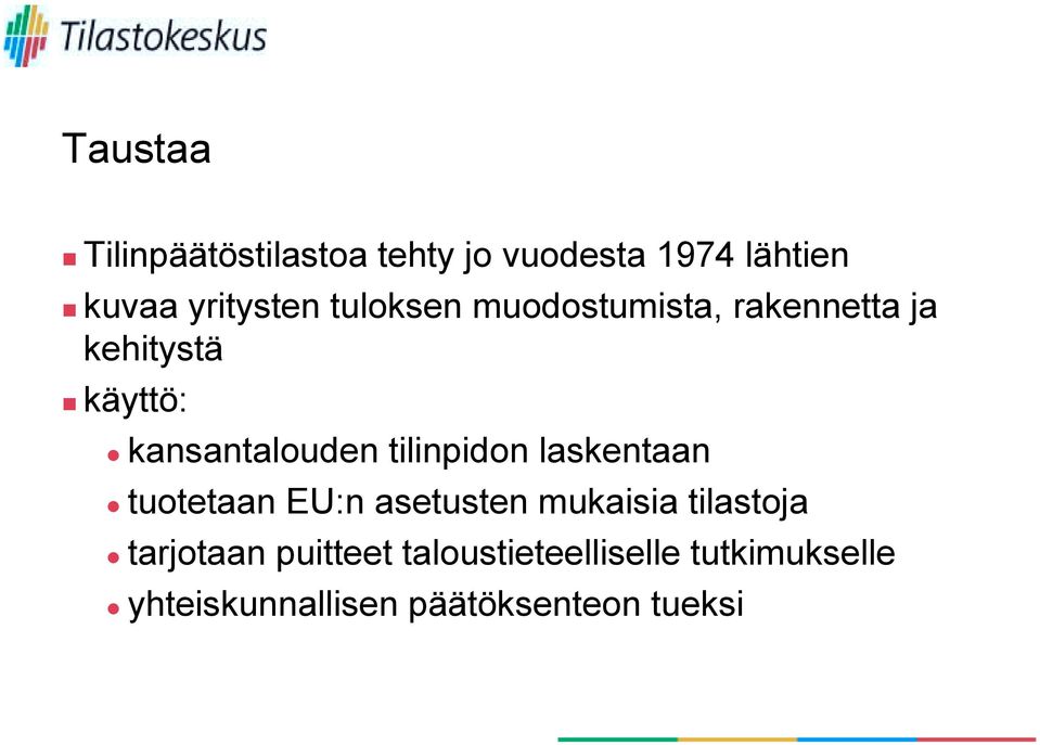 käyttö: " kansantalouden tilinpidon laskentaan " tuotetaan EU:n asetusten