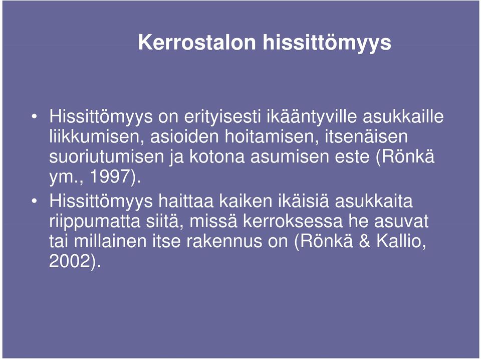 este (Rönkä ym., 1997).