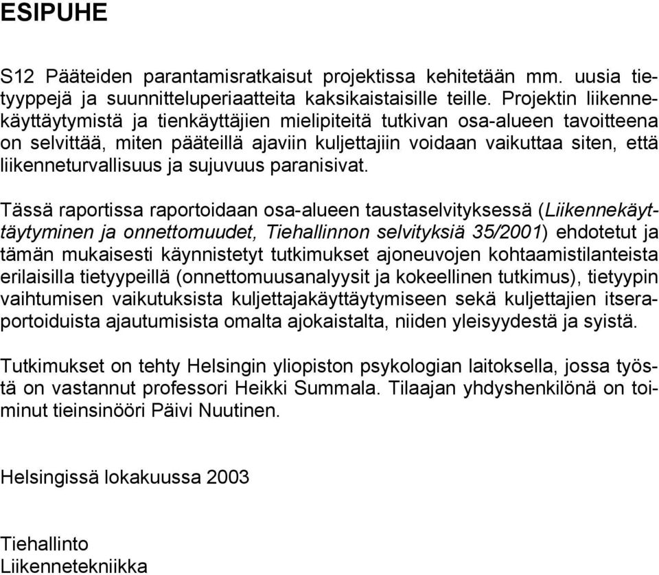 ja sujuvuus paranisivat.