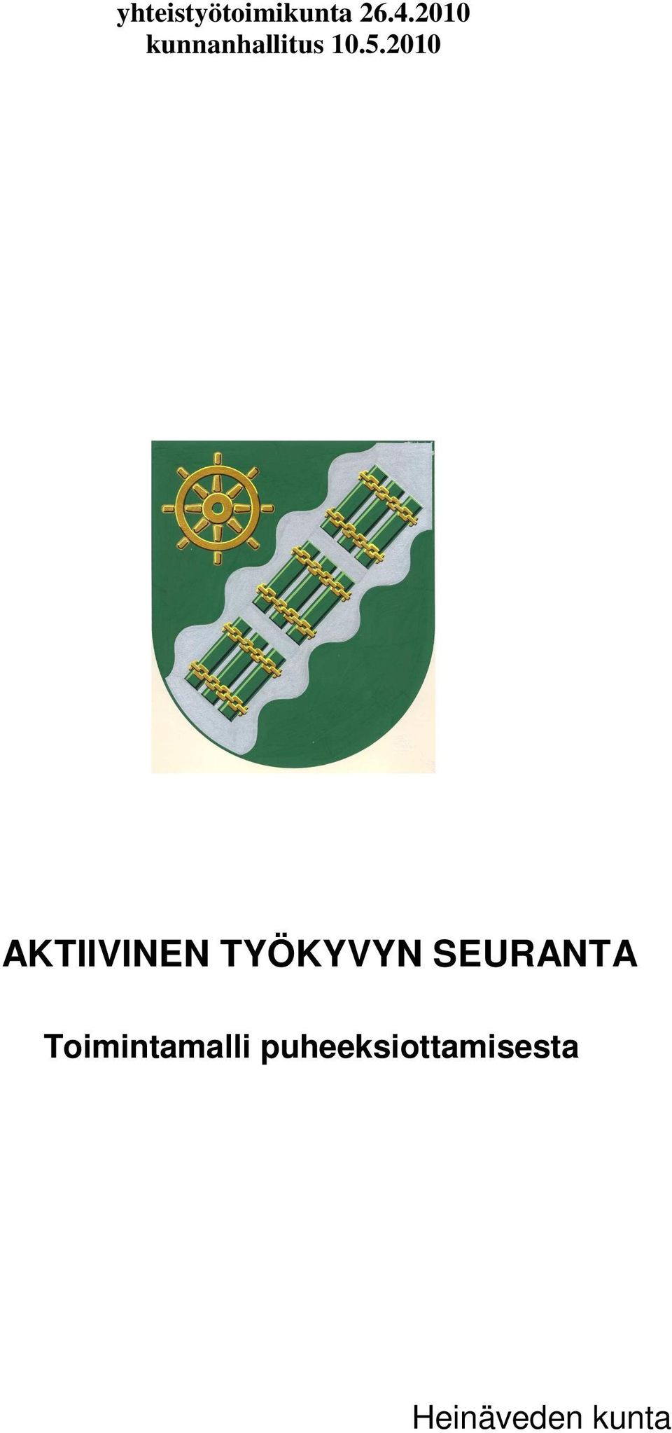 2010 AKTIIVINEN TYÖKYVYN SEURANTA