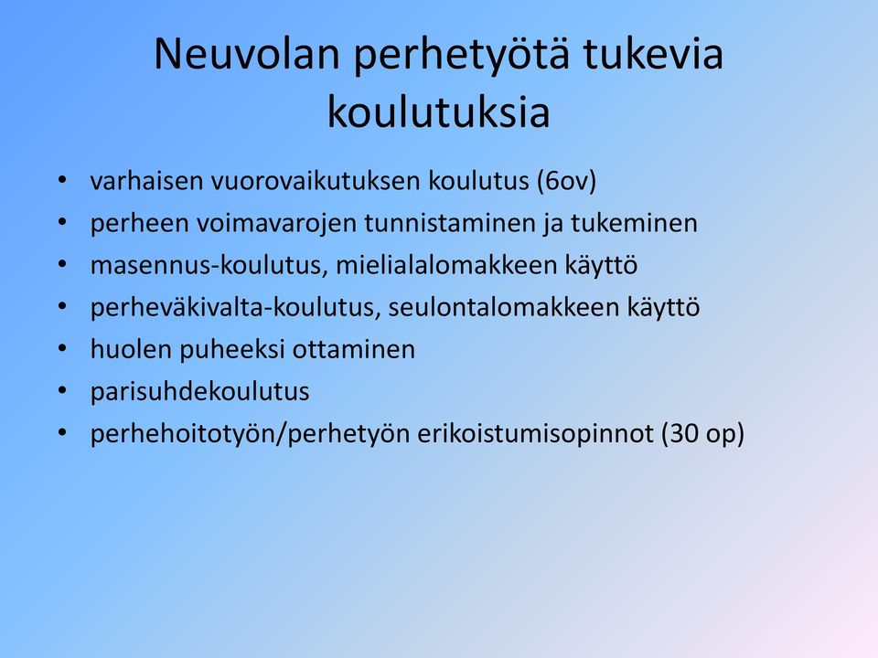 mielialalomakkeen käyttö perheväkivalta-koulutus, seulontalomakkeen käyttö