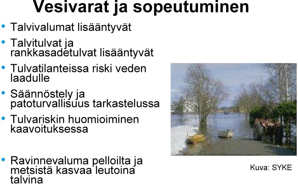 Säännöstely ja patoturvallisuus tarkastelussa Tulvariskin huomioiminen