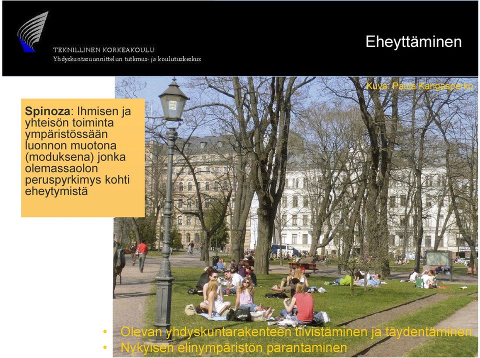olemassaolon peruspyrkimys kohti eheytymistä Olevan