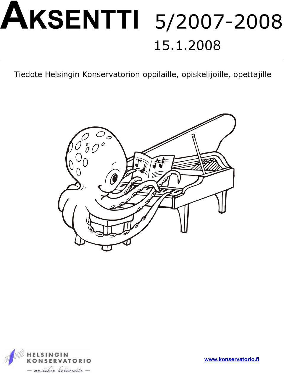 Konservatorion oppilaille,