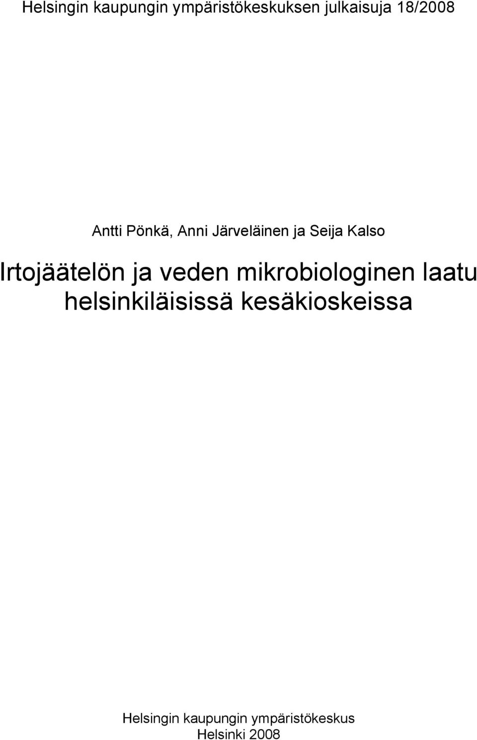 Irtojäätelön ja veden mikrobiologinen laatu