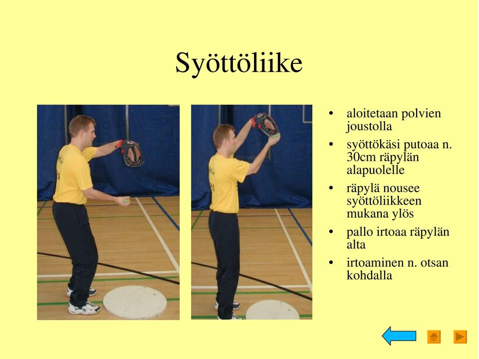 30cm räpylän alapuolelle räpylä nousee