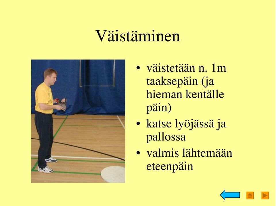 kentälle päin) katse lyöjässä