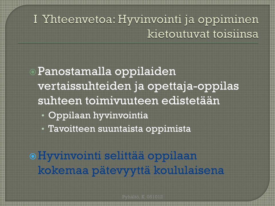 Oppilaan hyvinvointia Tavoitteen suuntaista