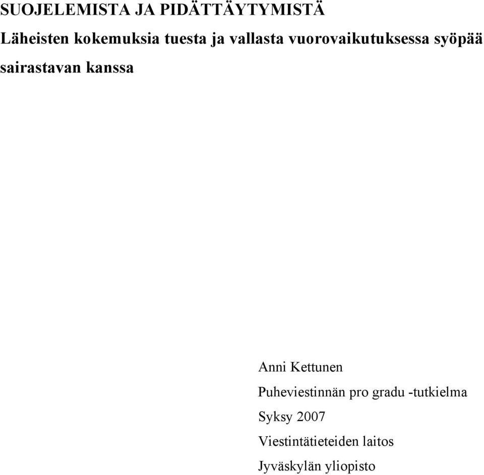 sairastavan kanssa Anni Kettunen Puheviestinnän pro