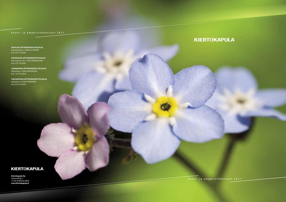 075 753 0039 LUMIKORVEN JÄTTEIDENKÄSITTELYALUE Meijerikuja, 37600 VALKEAKOSKI Puh.