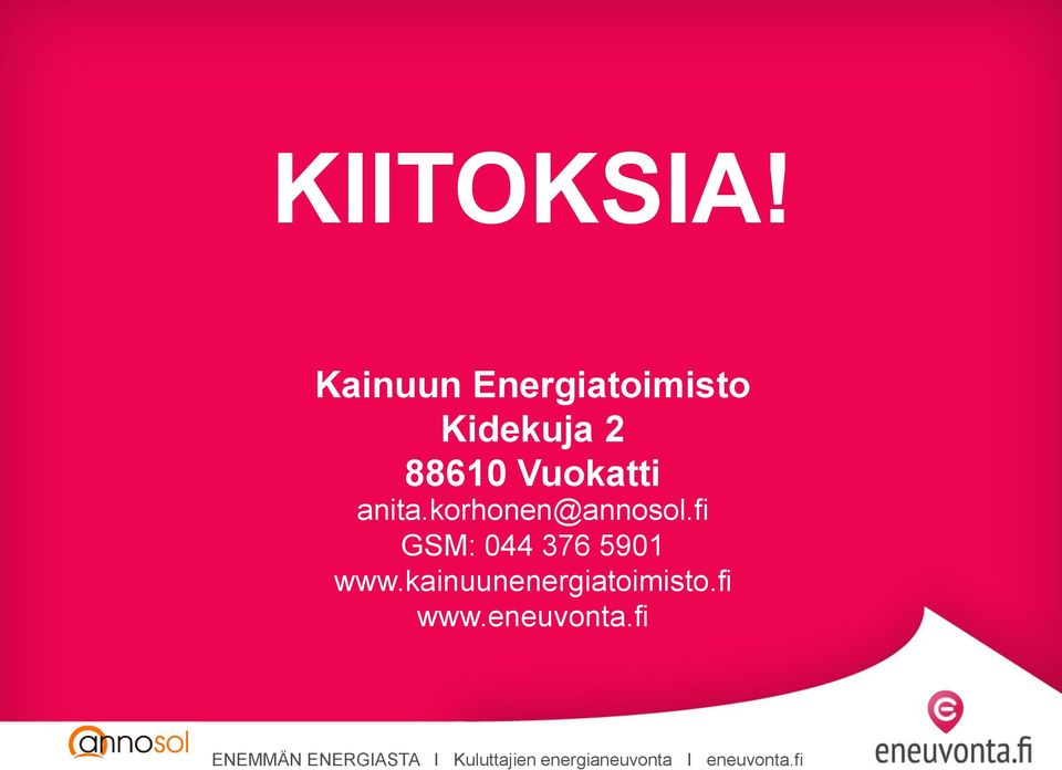 anita.korhonen@annosol.fi GSM: 044 376 5901 www.