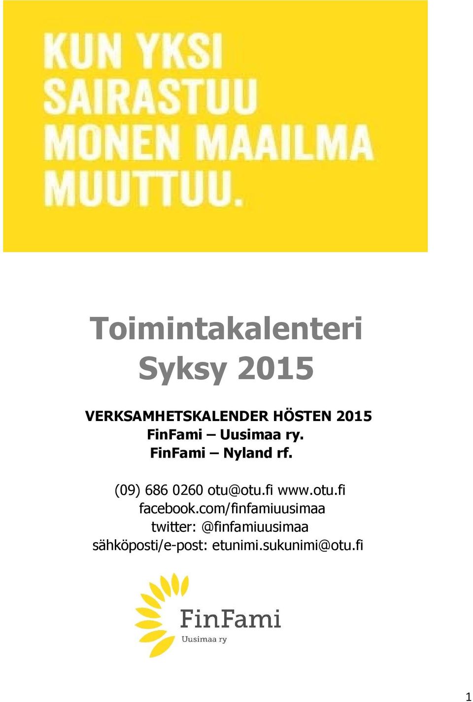 (09) 686 0260 otu@otu.fi www.otu.fi facebook.