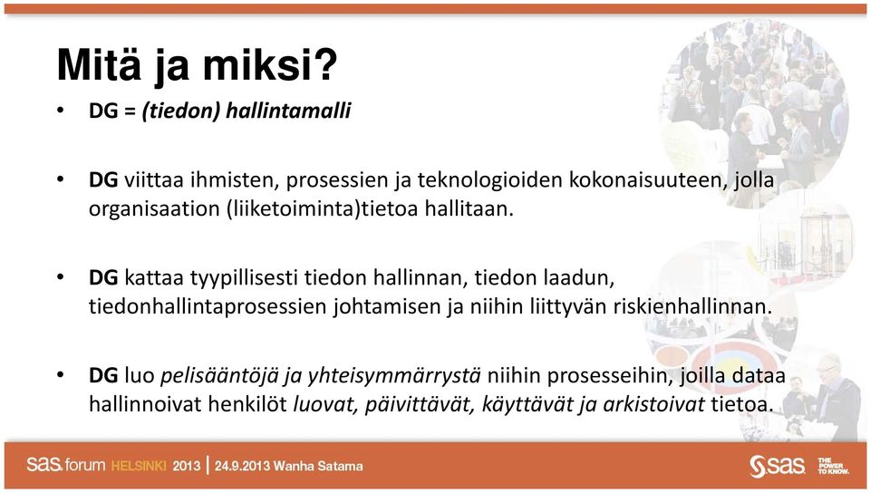 organisaation (liiketoiminta)tietoa hallitaan.