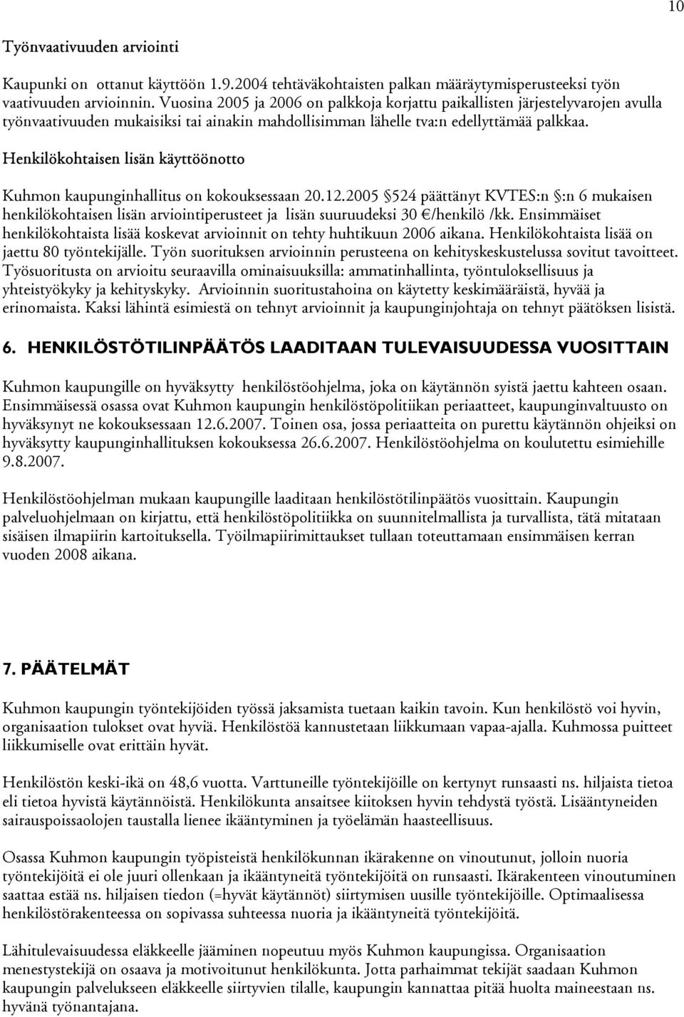 Henkilökohtaisen lisän käyttöönotto Kuhmon kaupunginhallitus on kokouksessaan 20.12.