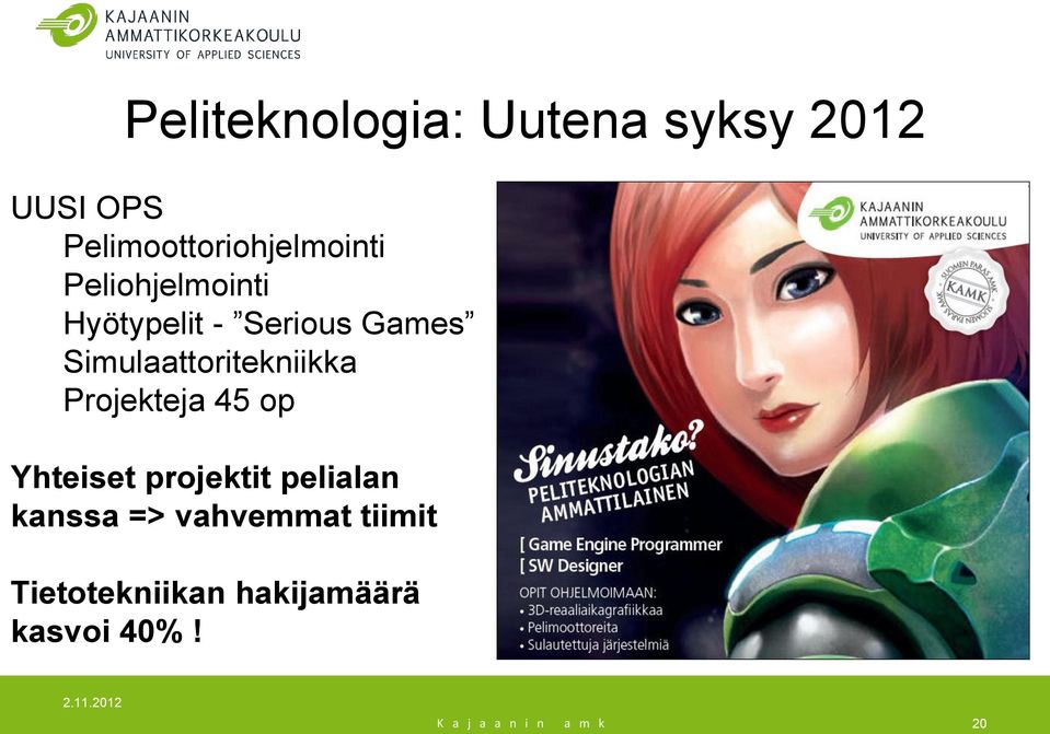 Games Simulaattoritekniikka Projekteja 45 op Yhteiset