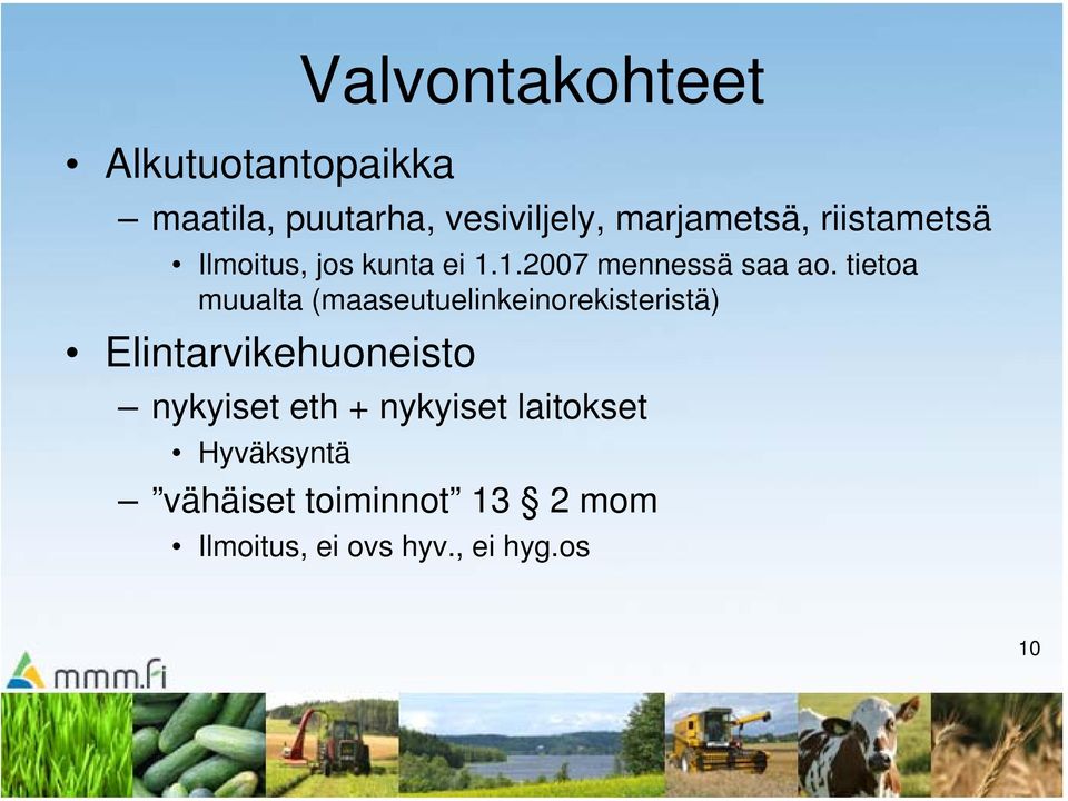 tietoa muualta (maaseutuelinkeinorekisteristä) Elintarvikehuoneisto nykyiset