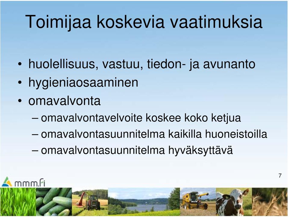 omavalvontavelvoite koskee koko ketjua