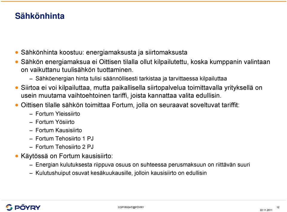 vaihtoehtoinen tariffi, joista kannattaa valita edullisin.