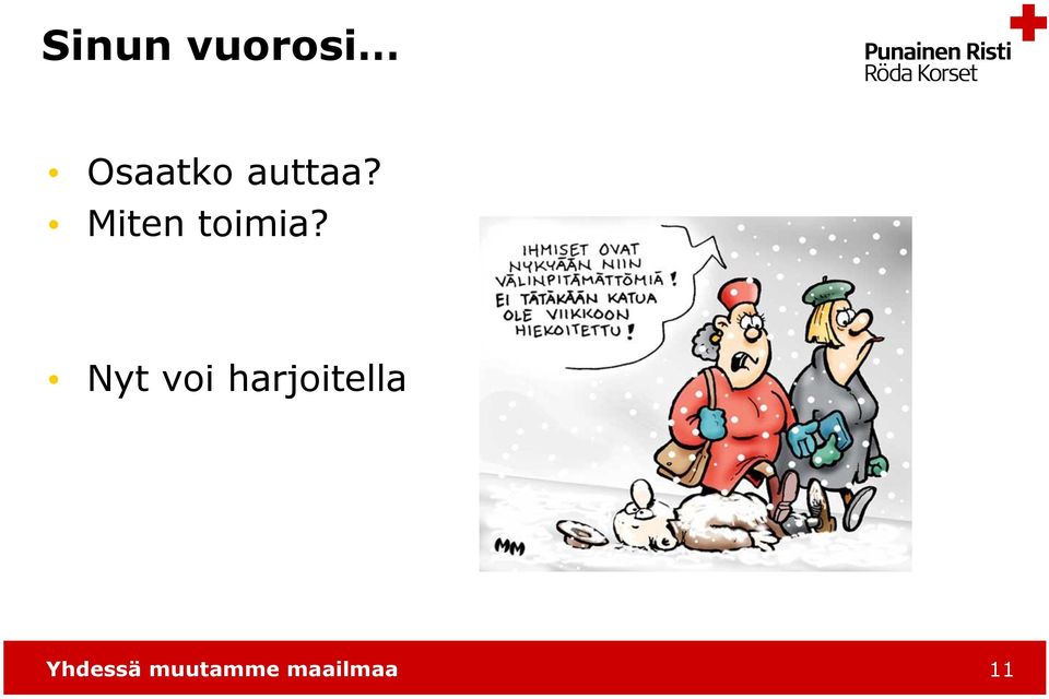 Nyt voi harjoitella