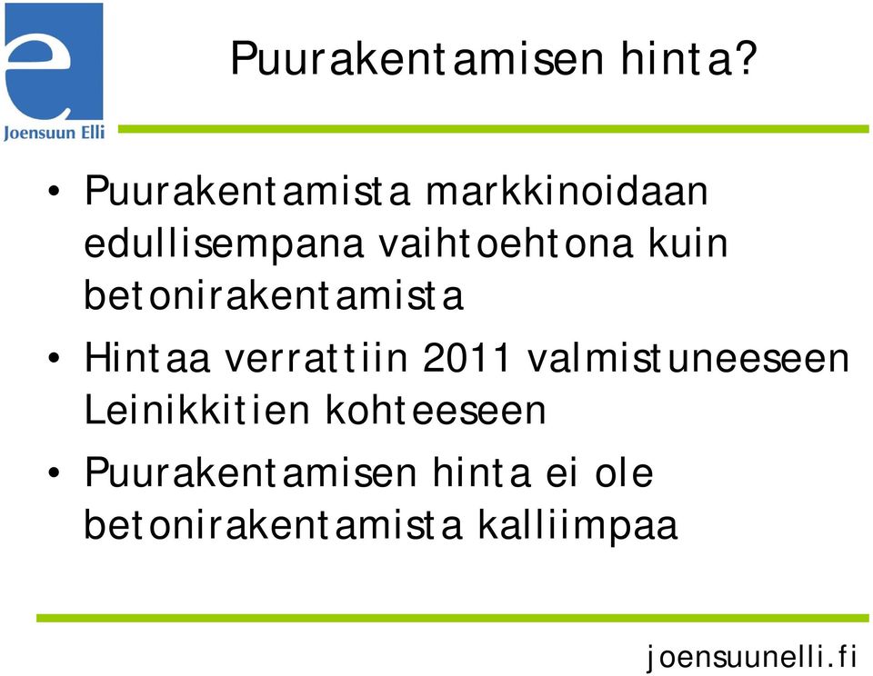 kuin betonirakentamista Hintaa verrattiin 2011