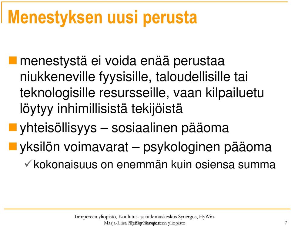 sosiaalinen pääoma yksilön voimavarat psykologinen pääoma kokonaisuus on enemmän kuin osiensa summa