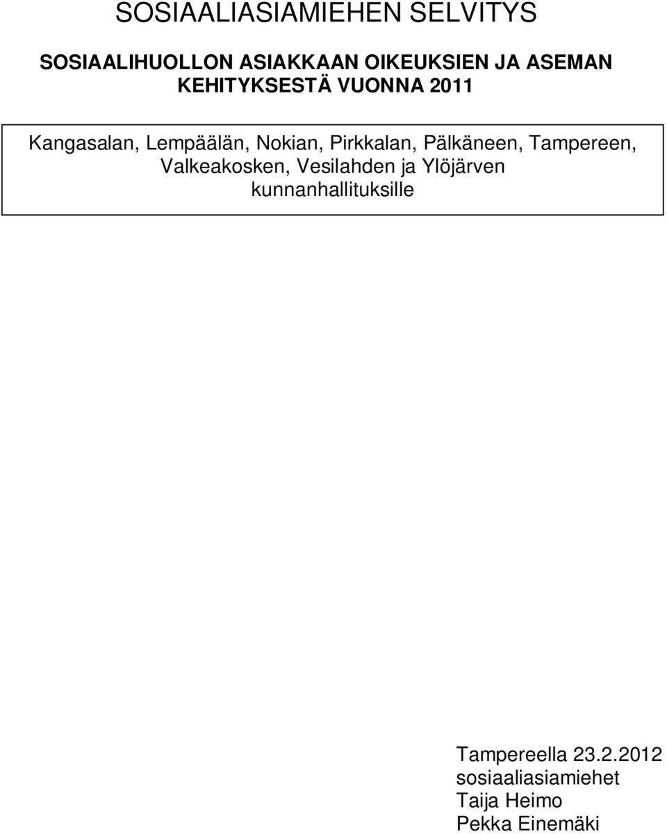 Pirkkalan, Pälkäneen, Tampereen, Valkeakosken, Vesilahden ja Ylöjärven