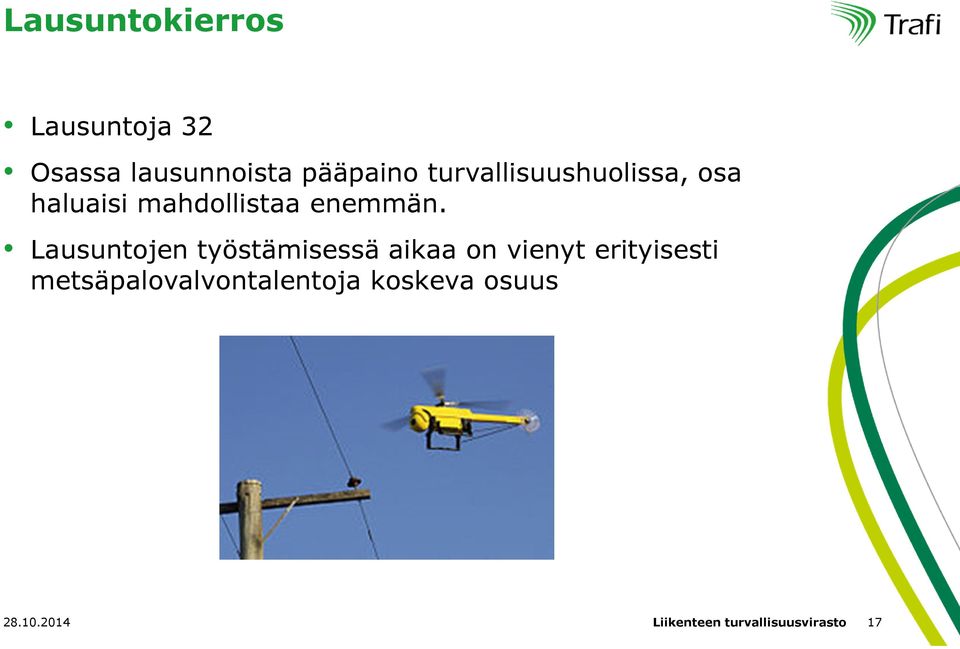 Lausuntojen työstämisessä aikaa on vienyt erityisesti