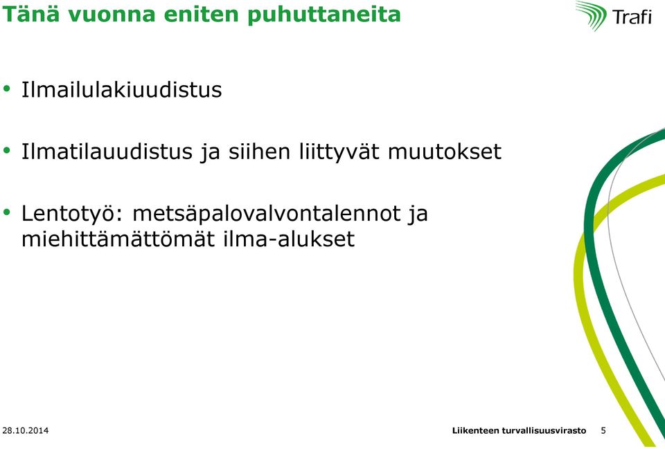 Lentotyö: metsäpalovalvontalennot ja