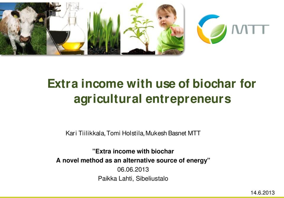 MTT Extra income with biochar A novel method as an