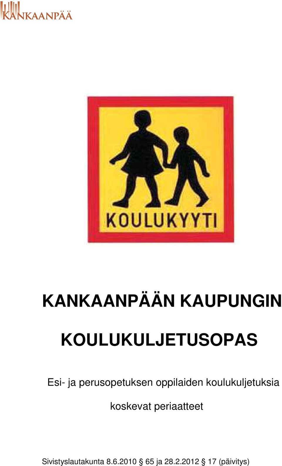 koulukuljetuksia koskevat periaatteet