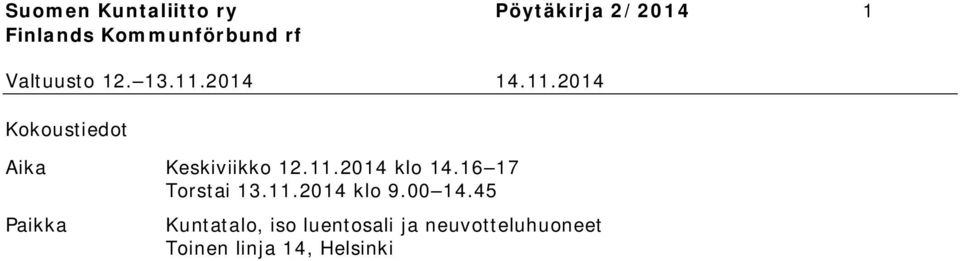 16 17 Torstai 13.11.2014 klo 9.00 14.