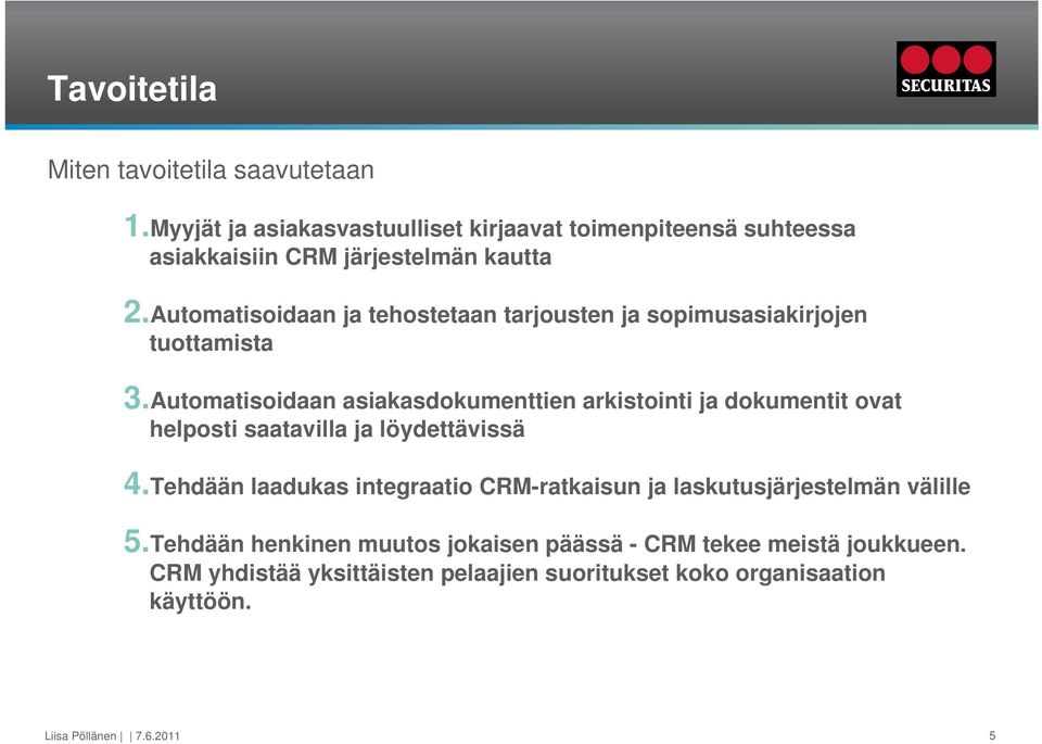 Automatisoidaan ja tehostetaan tarjousten ja sopimusasiakirjojen tuottamista 3.