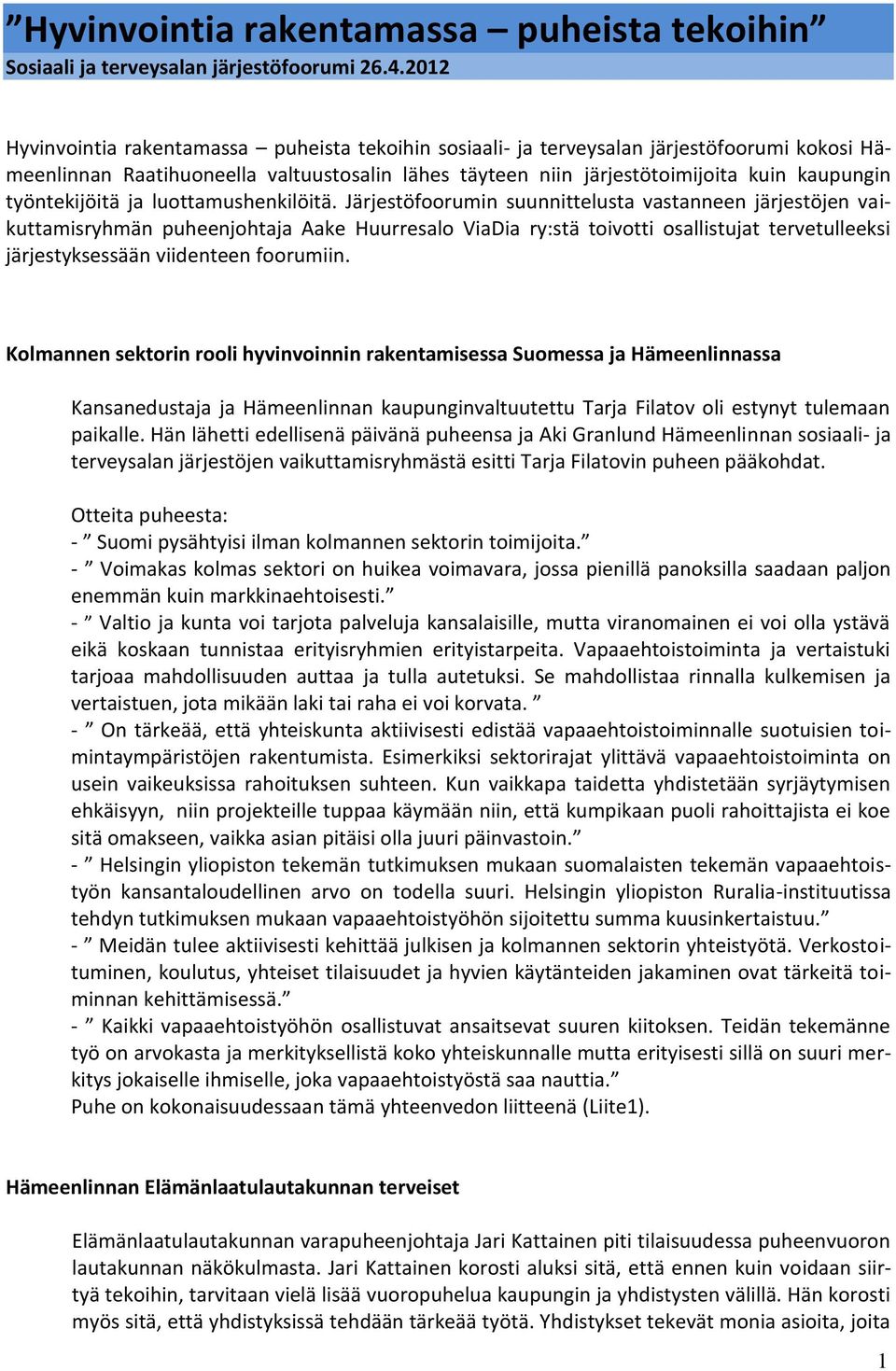 työntekijöitä ja luottamushenkilöitä.