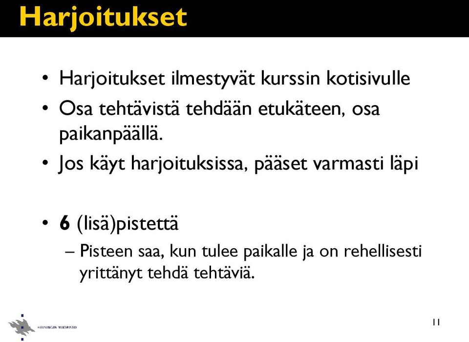 Jos käyt harjoituksissa, pääset varmasti läpi 6 (lisä)pistettä