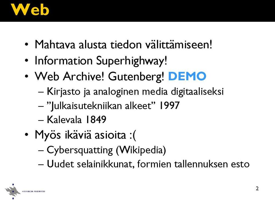 DEMO Kirjasto ja analoginen media digitaaliseksi Julkaisutekniikan