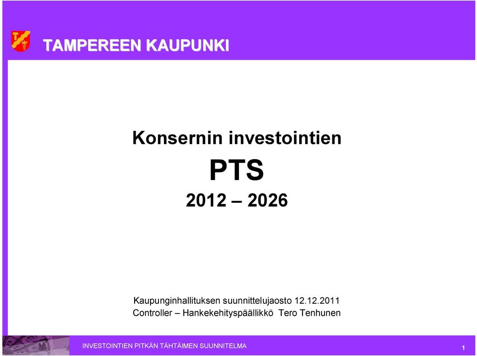 12.12.2011 Controller Hankekehityspäällikkö Tero