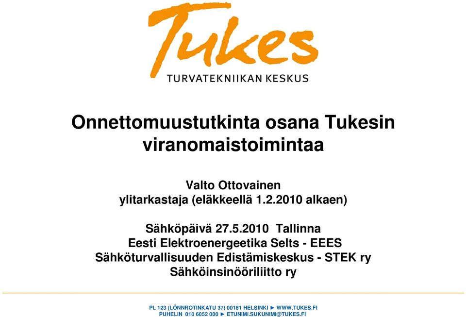 2010 Tallinna Eesti Elektroenergeetika Selts - EEES Sähköturvallisuuden Edistämiskeskus