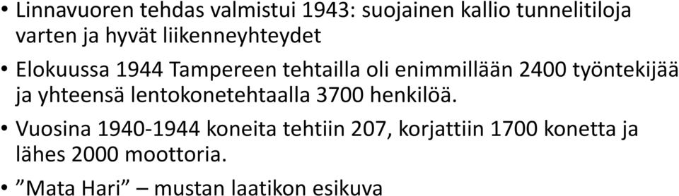 työntekijää ja yhteensä lentokonetehtaalla 3700 henkilöä.