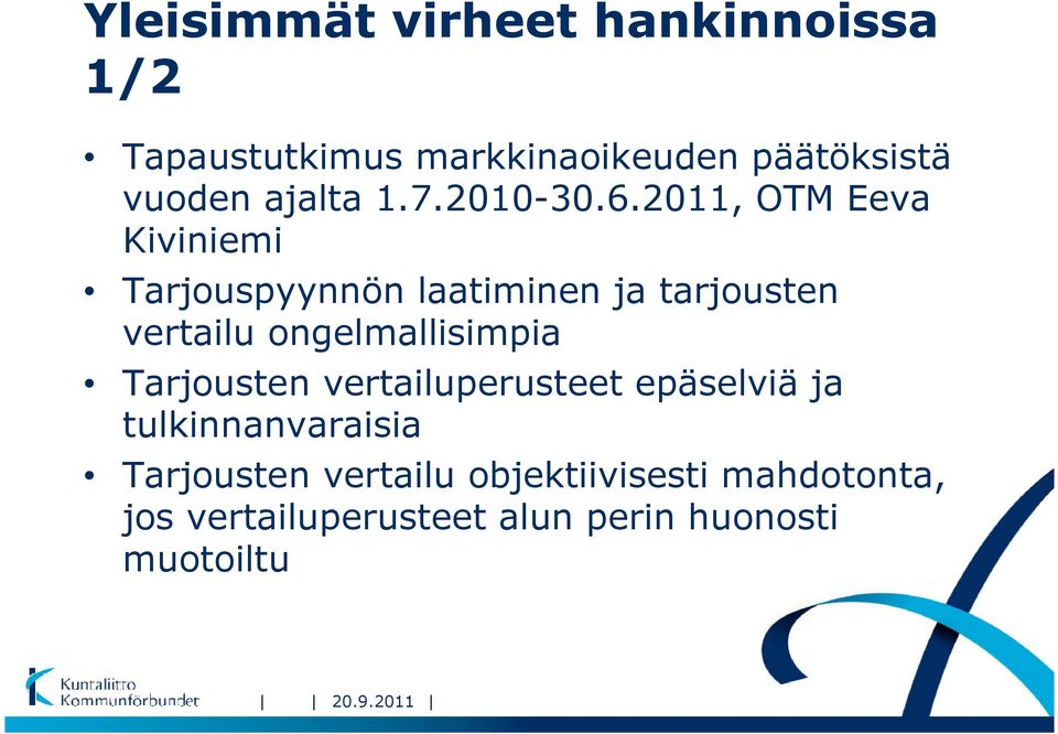 2011, OTM Eeva Kiviniemi Tarjouspyynnön laatiminen ja tarjousten vertailu