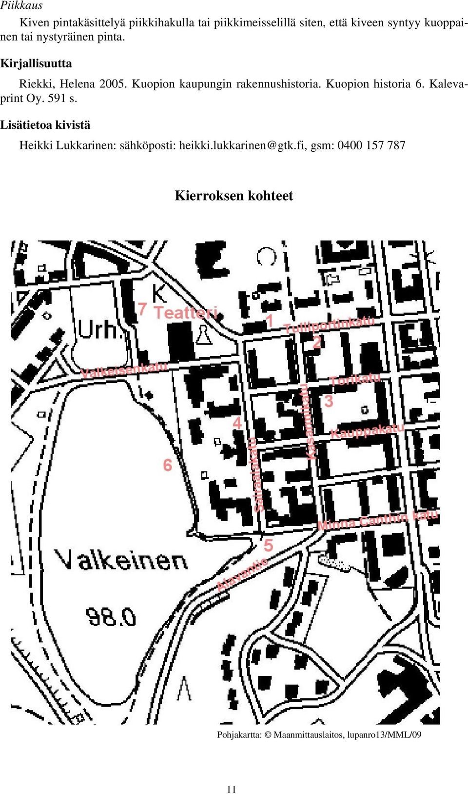 Kuopion kaupungin rakennushistoria. Kuopion historia 6. Kalevaprint Oy. 591 s.