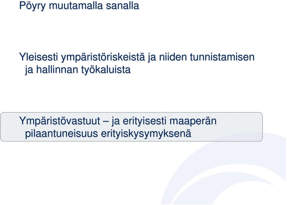 hallinnan työkaluista Ympäristövastuut ja