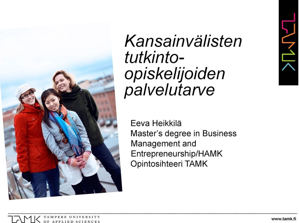 Eeva Heikkilä Master s degree in