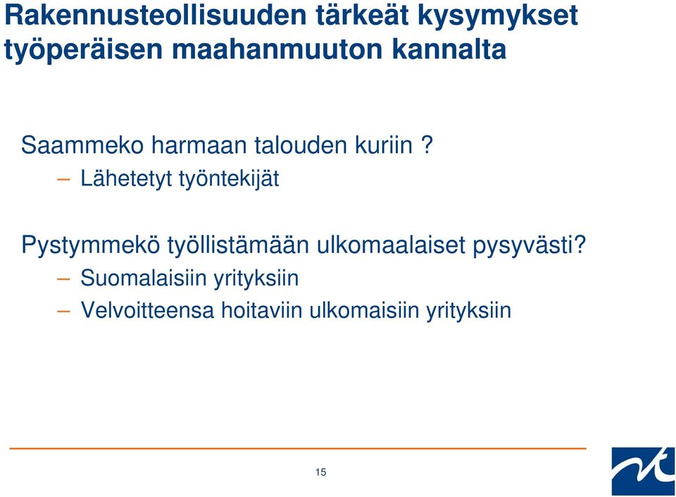 Lähetetyt työntekijät Pystymmekö työllistämään ulkomaalaiset