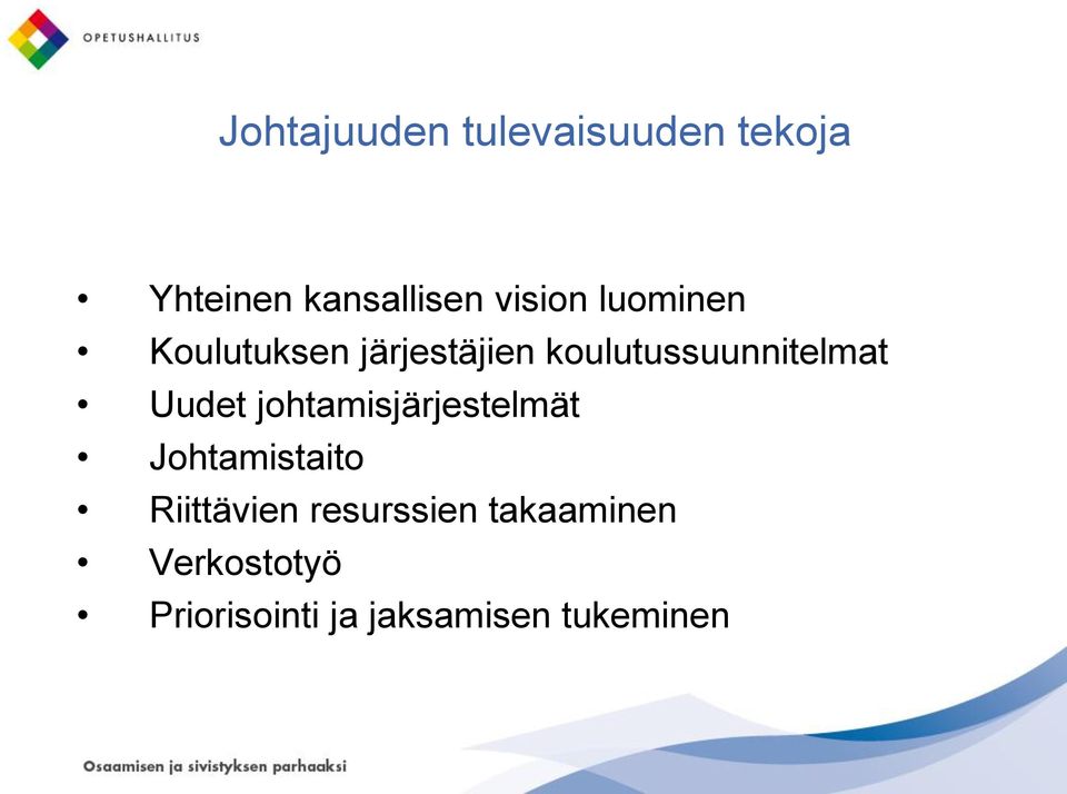 koulutussuunnitelmat Uudet johtamisjärjestelmät