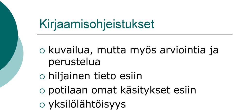 perustelua hiljainen tiet esiin