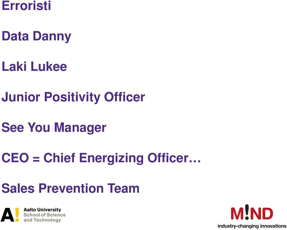 You Manager CEO = Chief