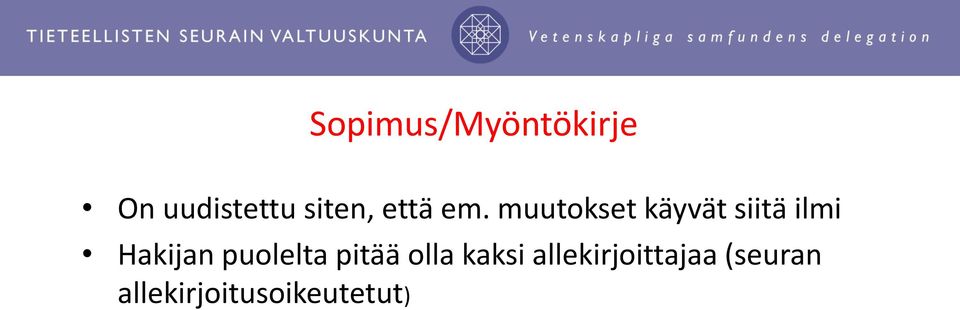 muutokset käyvät siitä ilmi Hakijan