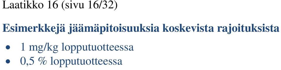 koskevista rajoituksista 1