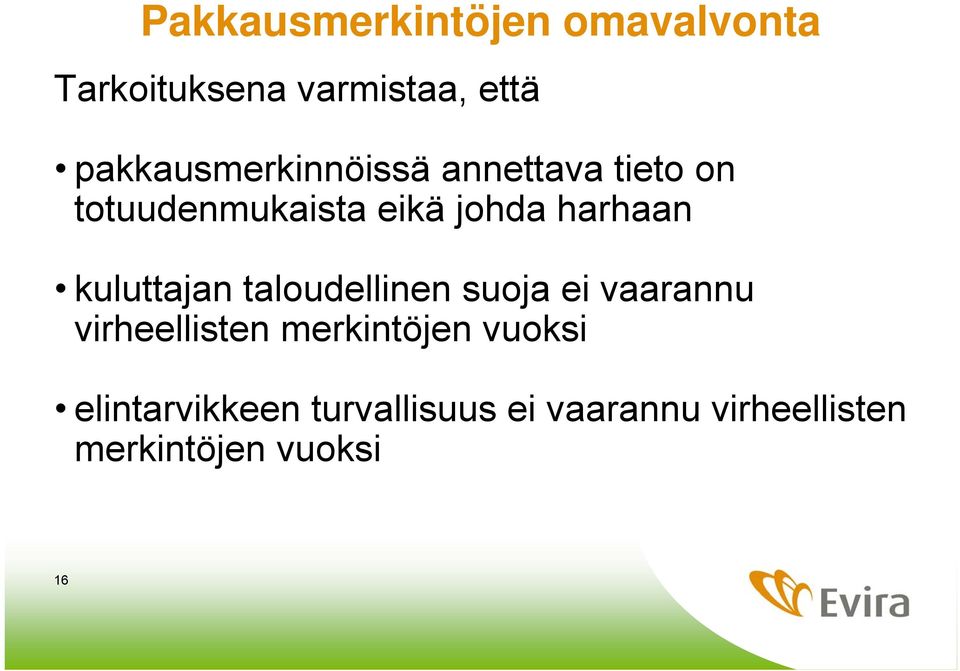 harhaan kuluttajan taloudellinen suoja ei vaarannu virheellisten